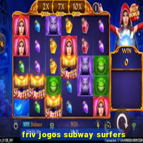 friv jogos subway surfers